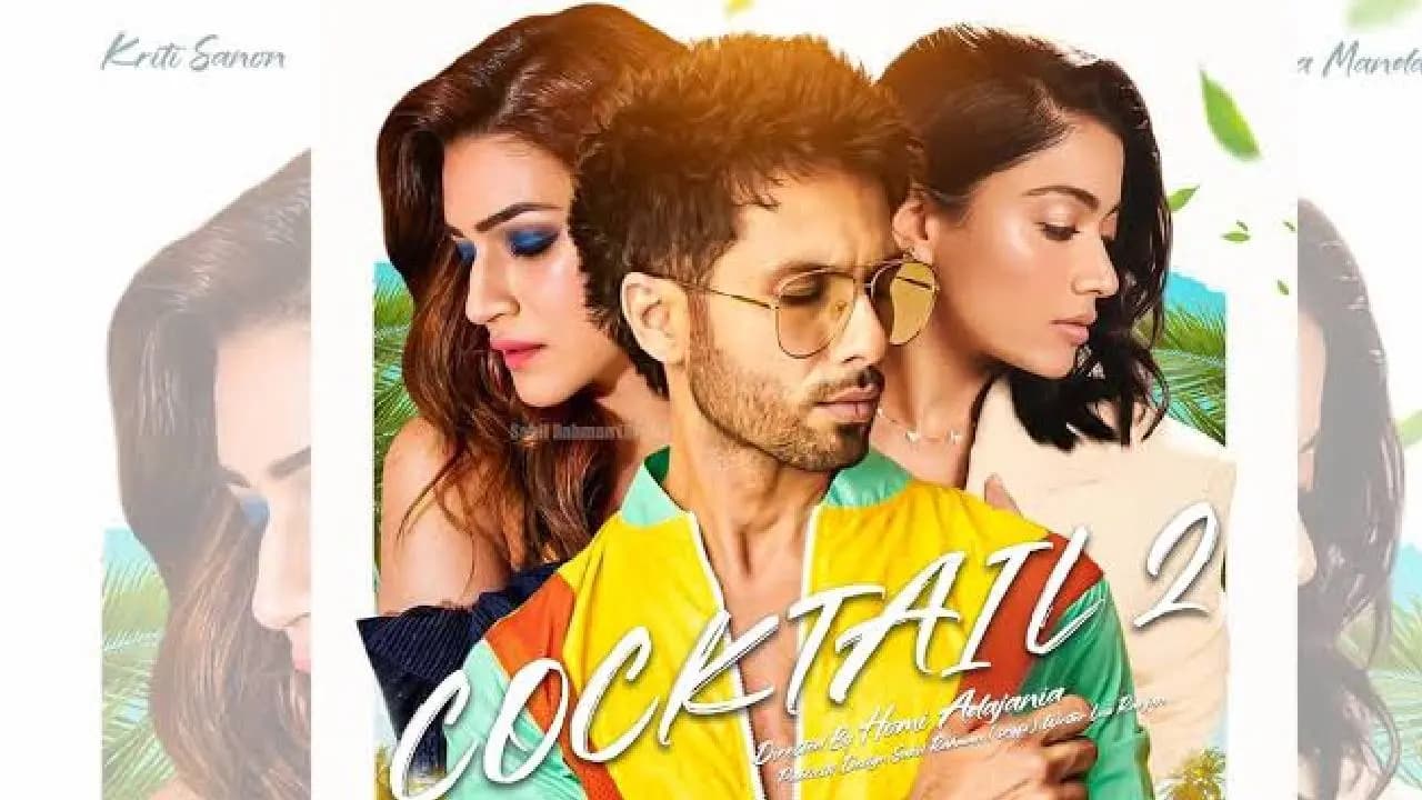 Shahid Kapoor Kriti Sanon and Rashmika Mandanna s Cocktail 2 Officially Snaps An A Rating From CBFC