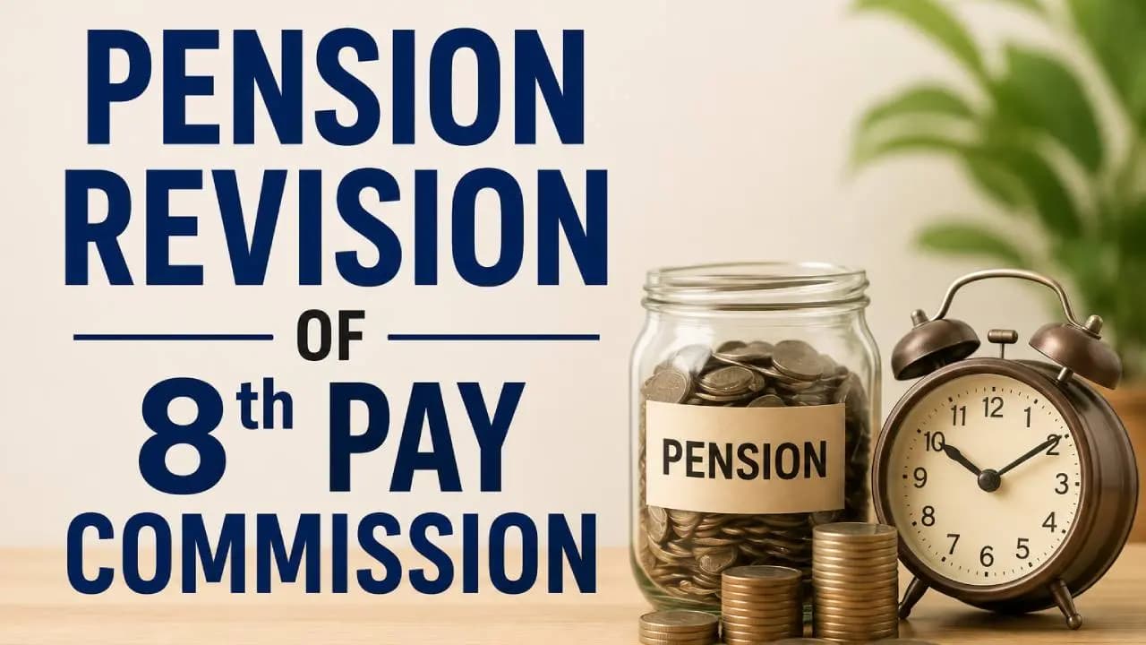 8th Pay Commission Big Update: Will Central Government Employees Retired Before 2026 Get a Pension Hike?